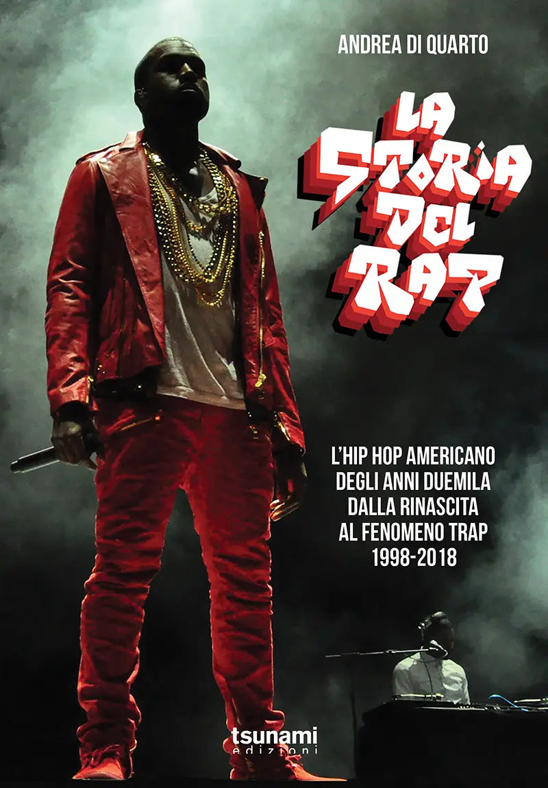 LA STORIA DEL RAP 2 L’Hip Hop americano degli anni duemila dalla rinascita al fenomeno Trap – 1998 – 2018