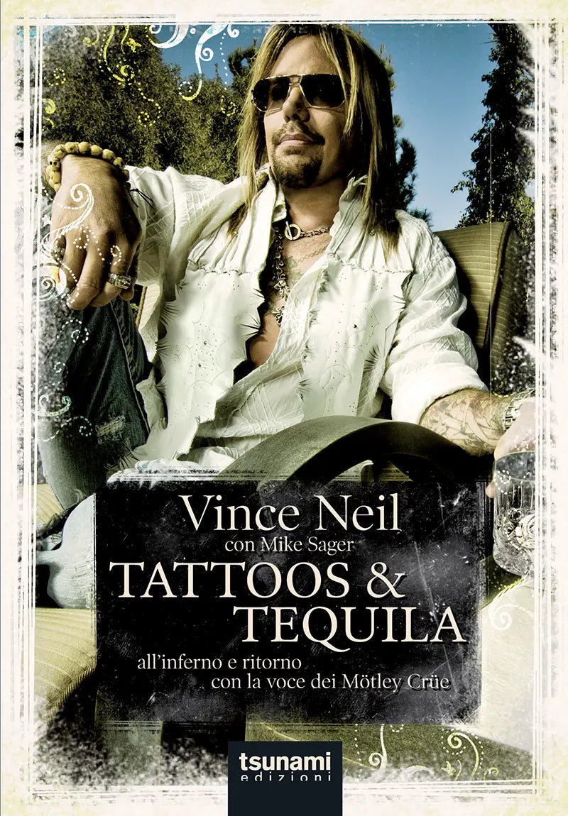 TATTOOS & TEQUILA All’inferno e ritorno con la voce dei Mötley Crüe