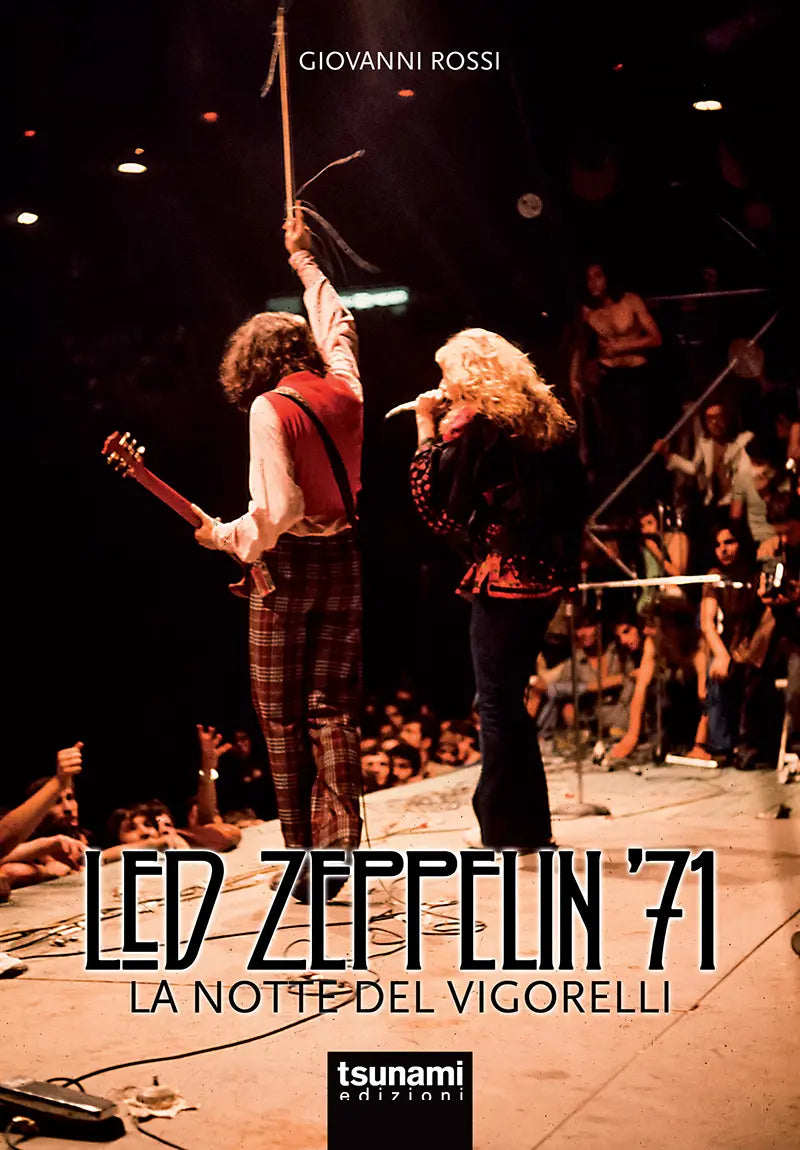 LED ZEPPELIN ’71 – LA NOTTE DEL VIGORELLI