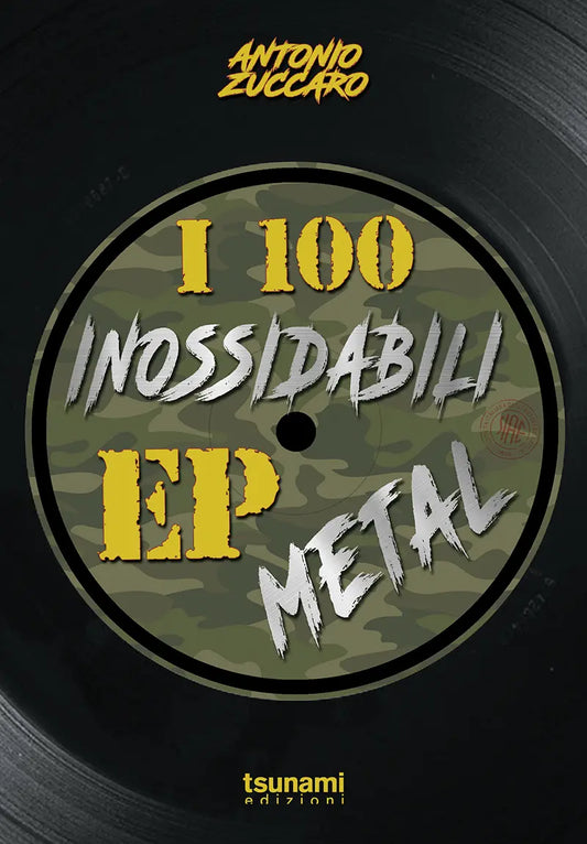 I 100 INOSSIDABILI EP METAL