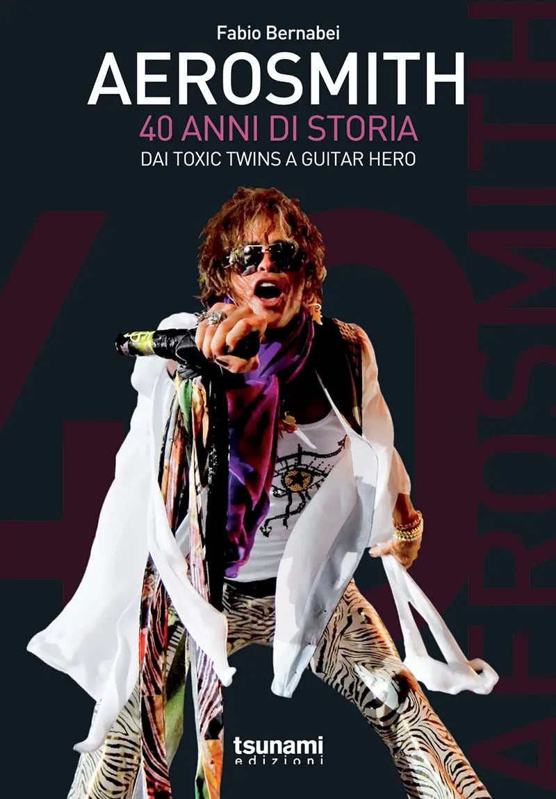 AEROSMITH 40 anni di storia – Dai Toxic Twins a Guitar Hero